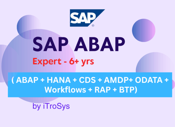 SAP ABAP Expert 6- Any years  ( ABAP + HANA + CDS + AMDP+ ODATA + Workflows + RAP + BTP)